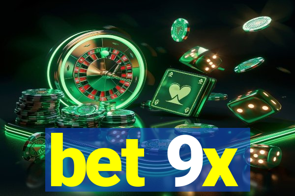 bet 9x